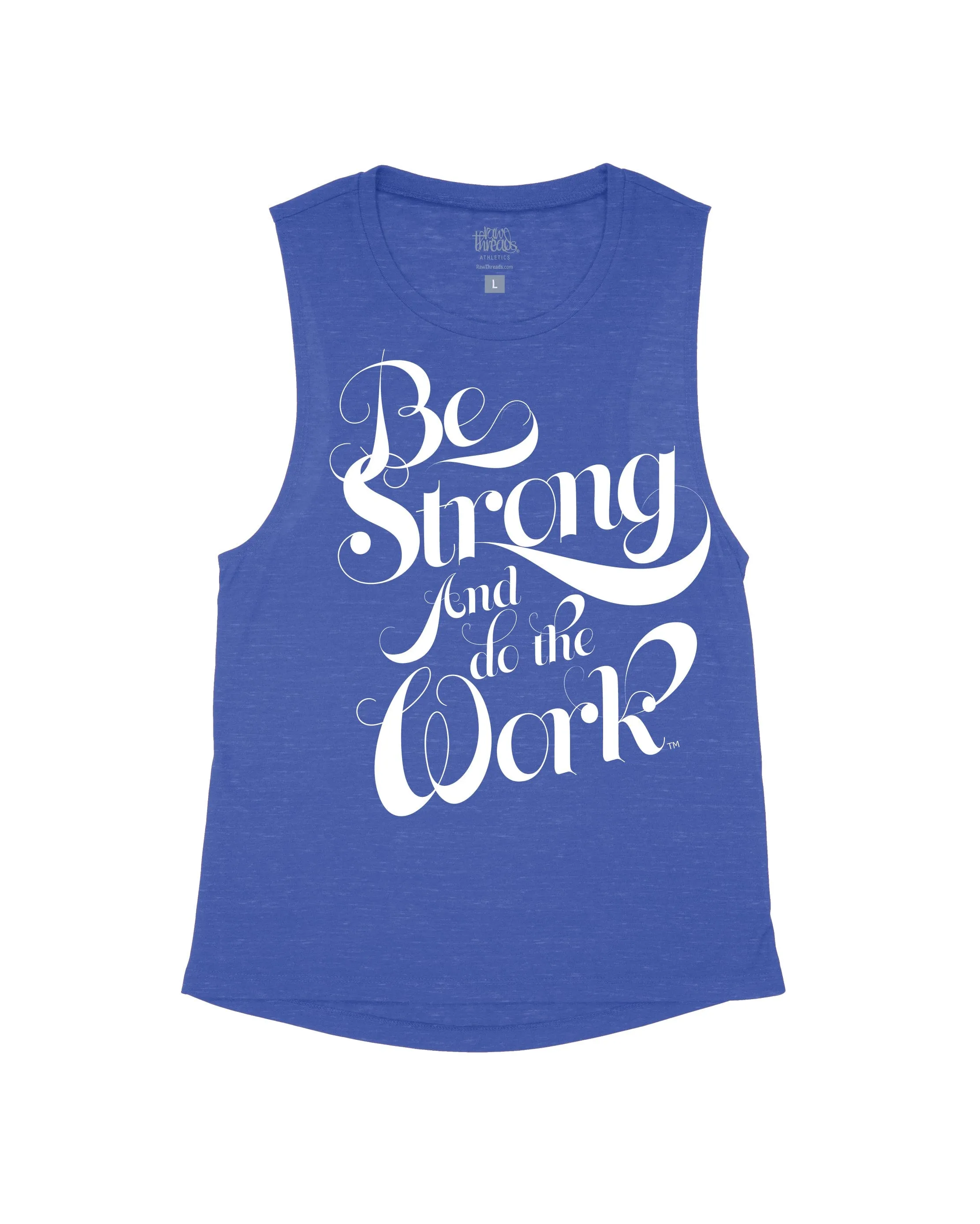 Be Strong and Do the Work