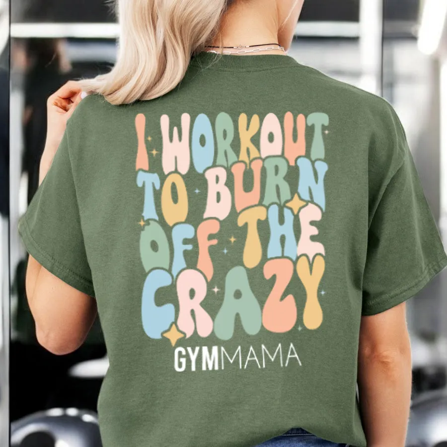 Burn Off The Crazy Back Logo T-Shirt