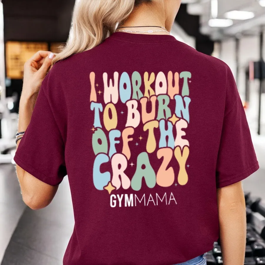 Burn Off The Crazy Back Logo T-Shirt