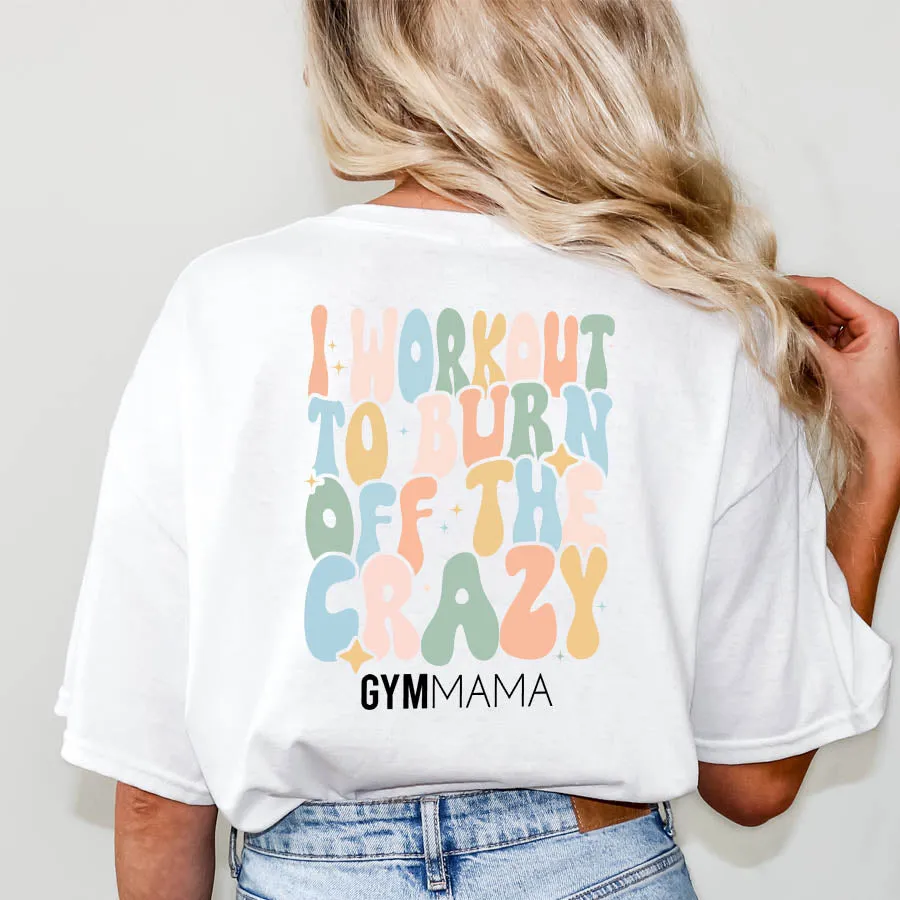 Burn Off The Crazy Back Logo T-Shirt
