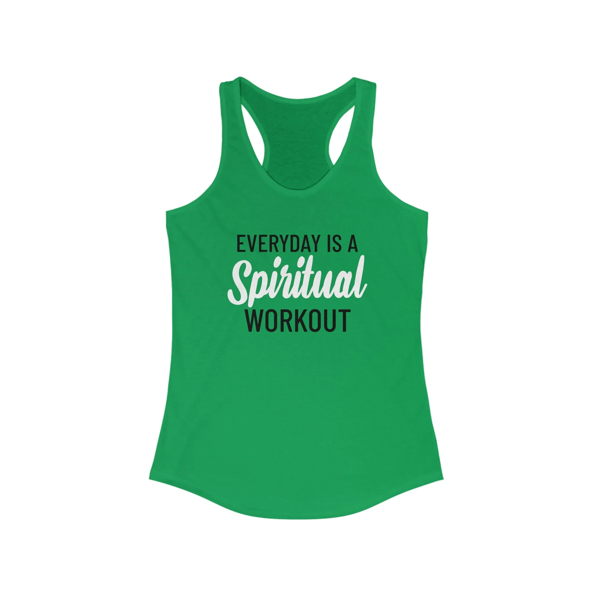 Everyday Is A Spiritual Workout - Racerback Tank