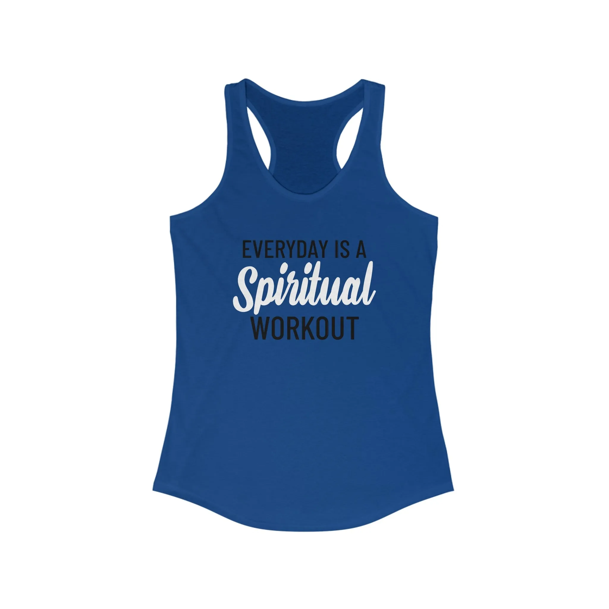 Everyday Is A Spiritual Workout - Racerback Tank