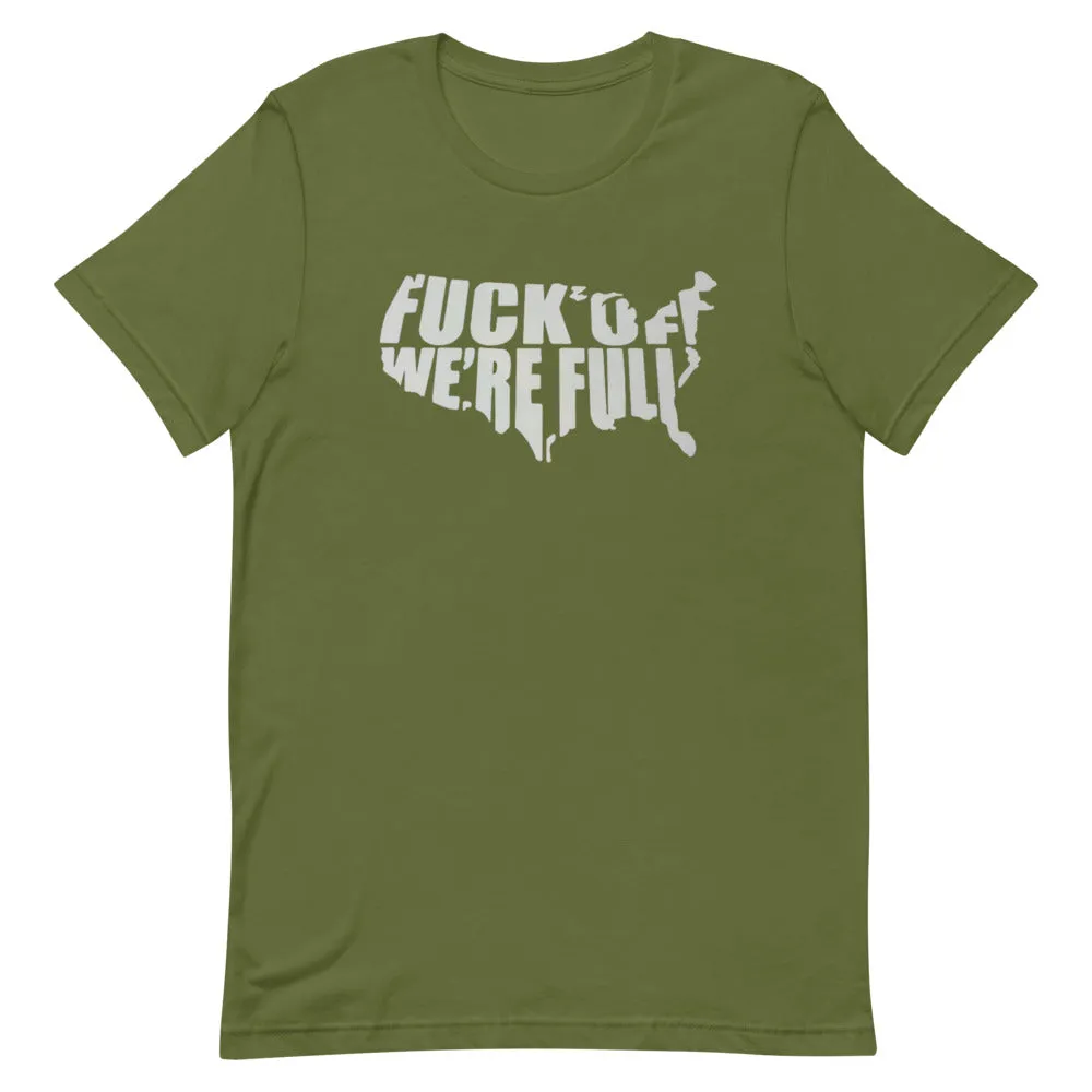 F*Ck Off We’re Full Short-Sleeve Unisex T-Shirt