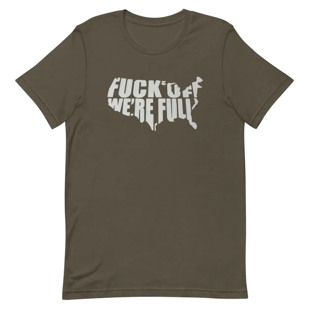 F*Ck Off We’re Full Short-Sleeve Unisex T-Shirt