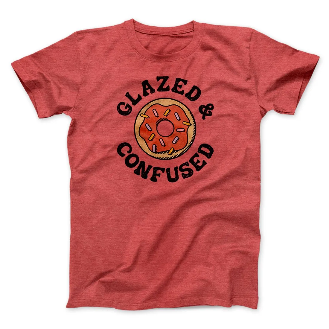 Glazed & Confused Men/Unisex T-Shirt