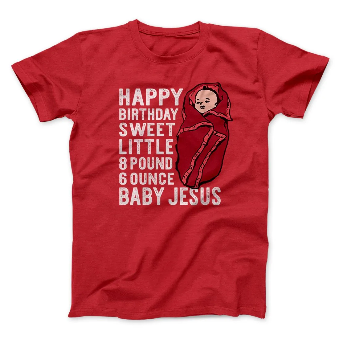 Happy Birthday Baby Jesus Men/Unisex T-Shirt