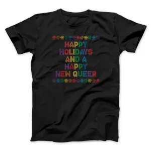 Happy Holidays And Happy New Queer Men/Unisex T-Shirt