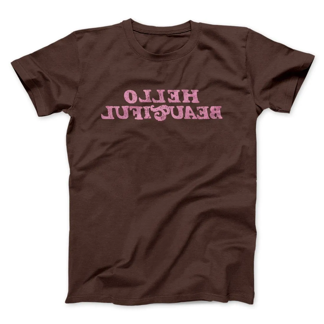 Hello Beautiful Funny Men/Unisex T-Shirt