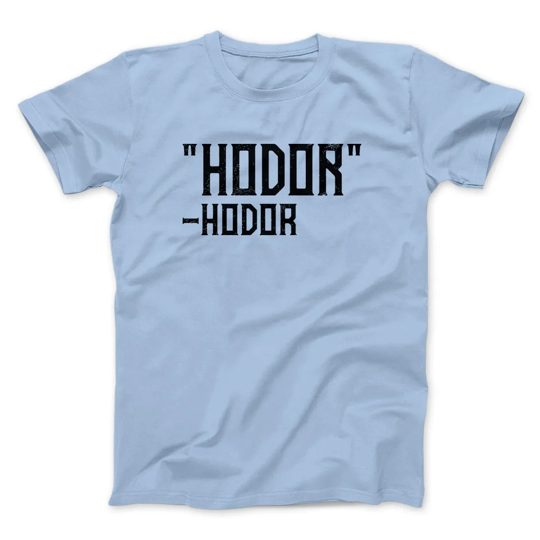 Hodor Men/Unisex T-Shirt