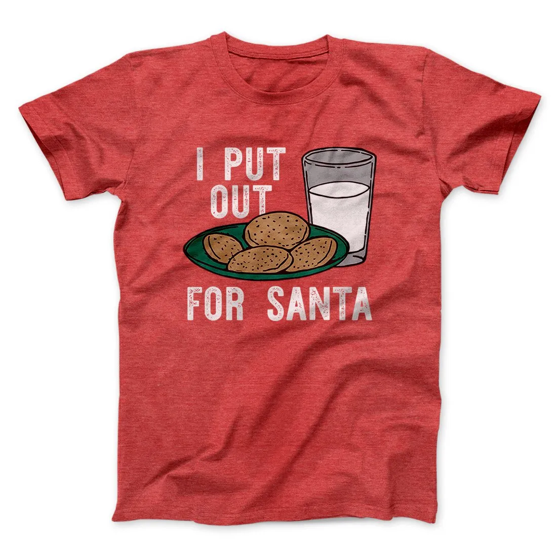 I Put Out for Santa Men/Unisex T-Shirt