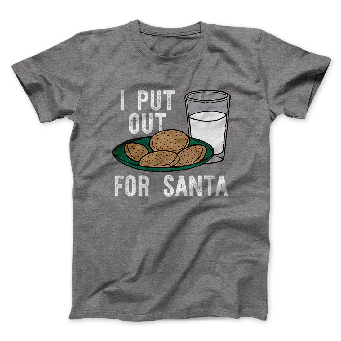 I Put Out for Santa Men/Unisex T-Shirt