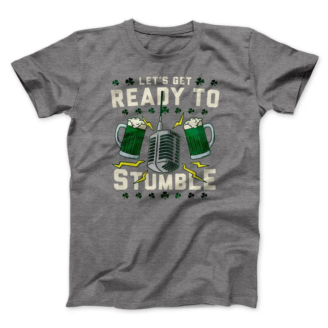 Let's Get Ready To Stumble Men/Unisex T-Shirt