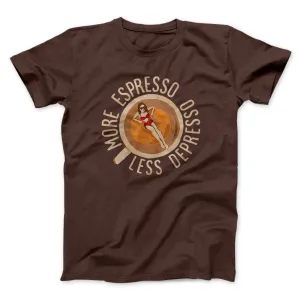 More Espresso Less Depresso Men/Unisex T-Shirt