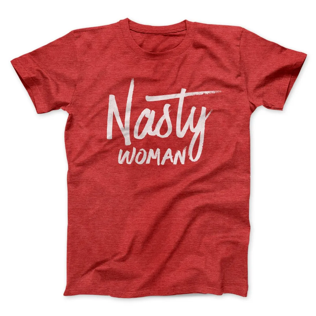 Nasty Woman Men/Unisex T-Shirt