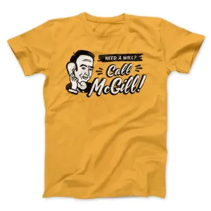 Need A Will Men/Unisex T-Shirt