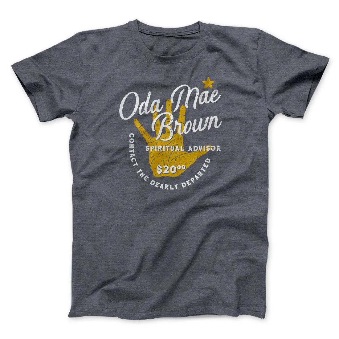 Oda Mae Brown Spiritual Advisor Funny Movie Men/Unisex T-Shirt