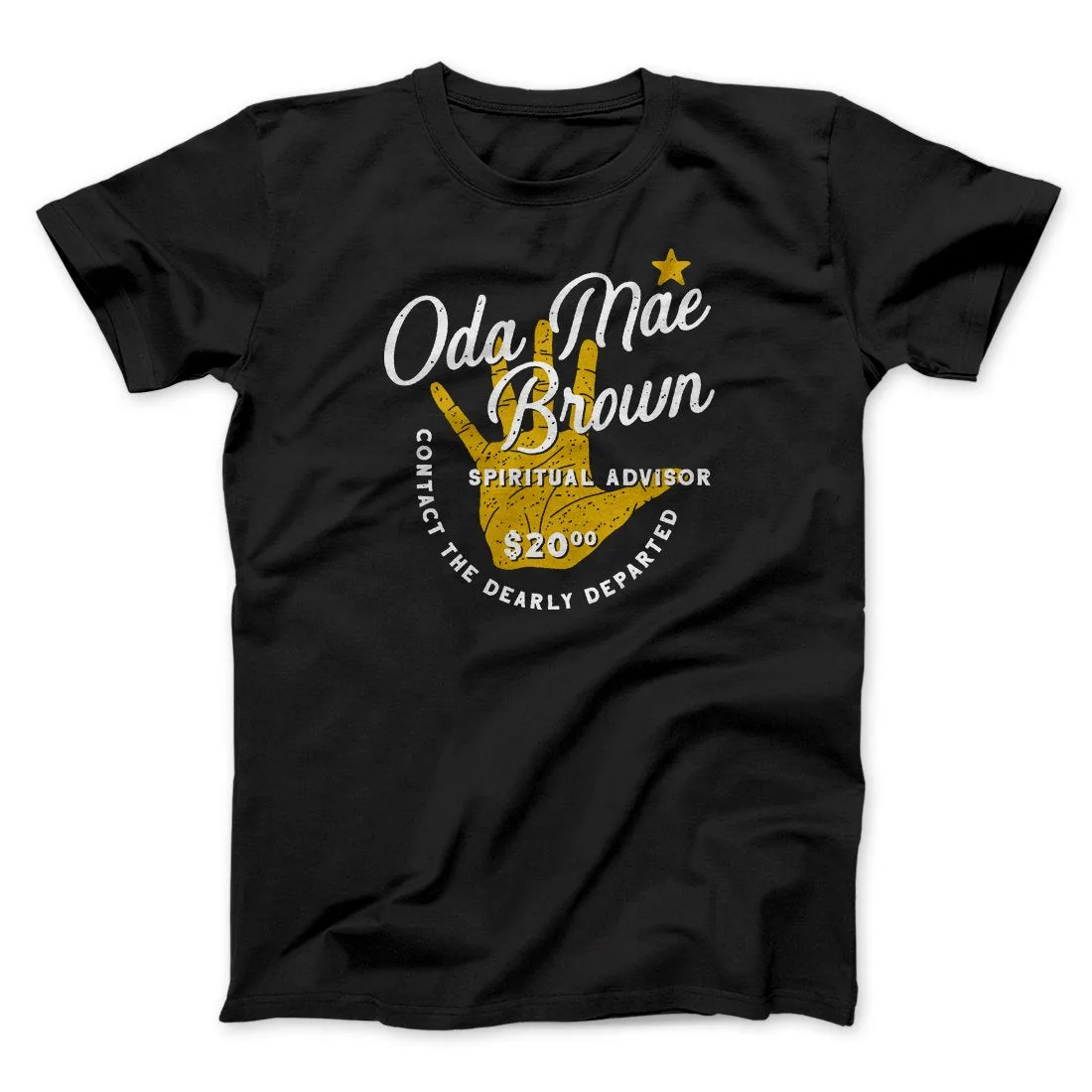 Oda Mae Brown Spiritual Advisor Funny Movie Men/Unisex T-Shirt