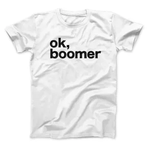 OK, Boomer Men/Unisex T-Shirt