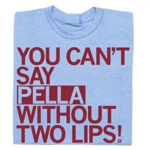 Pella: Two Lips (R)