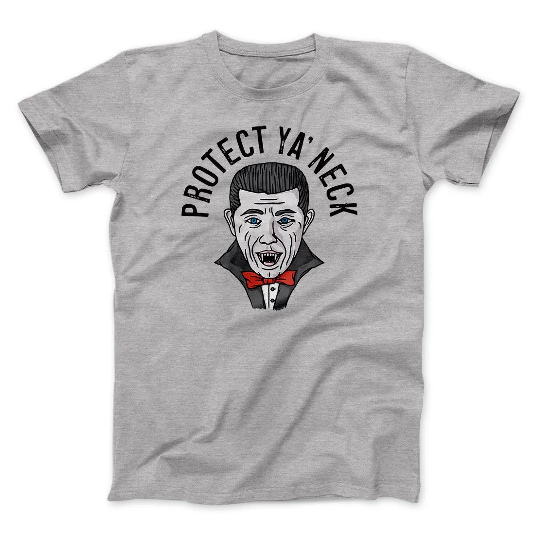 Protect Ya' Neck Men/Unisex T-Shirt