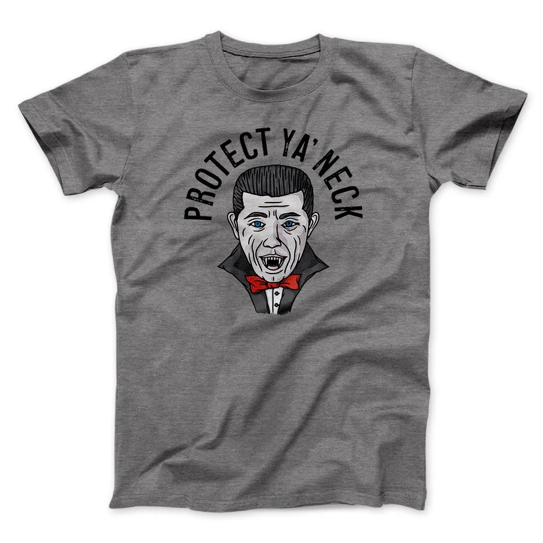 Protect Ya' Neck Men/Unisex T-Shirt