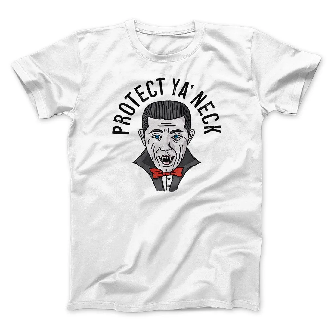 Protect Ya' Neck Men/Unisex T-Shirt