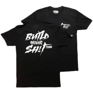 PURPOSE BUILT "BUILD YOUR SH!T" T-SHIRT BLACK