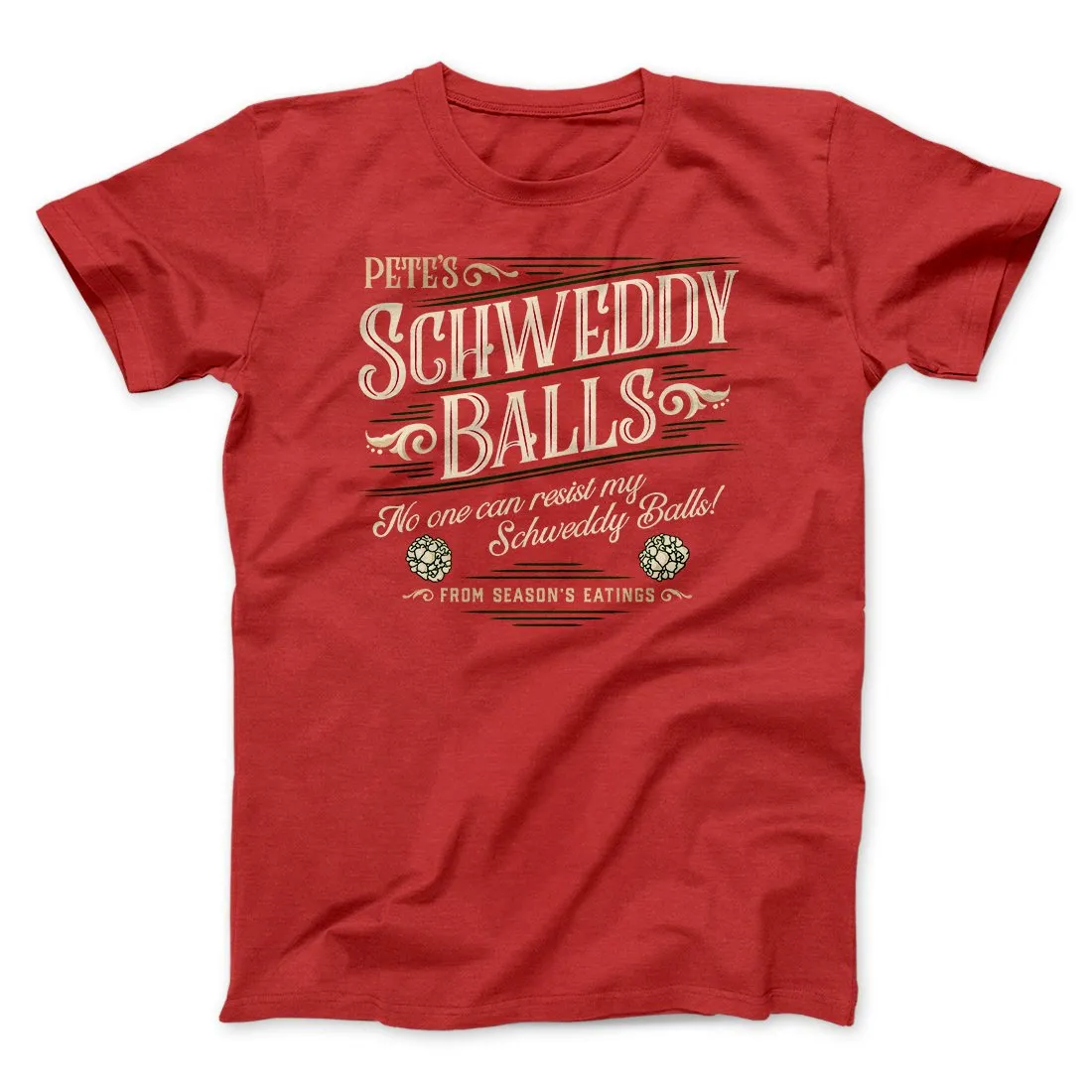 Schweddy Balls Men/Unisex T-Shirt