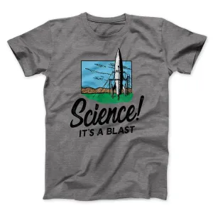 Science! It's a Blast Men/Unisex T-Shirt