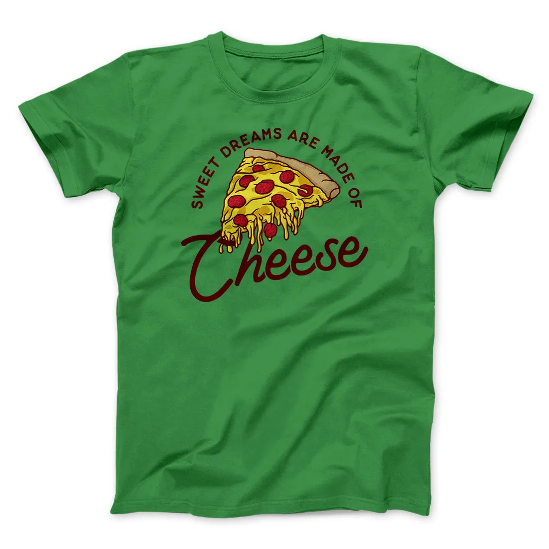 Sweet Dreams Are Made Of Cheese Men/Unisex T-Shirt