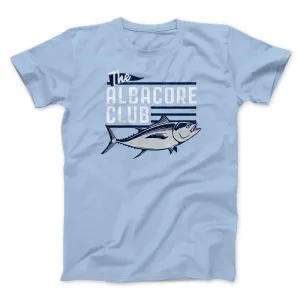 The Albacore Club Funny Movie Men/Unisex T-Shirt