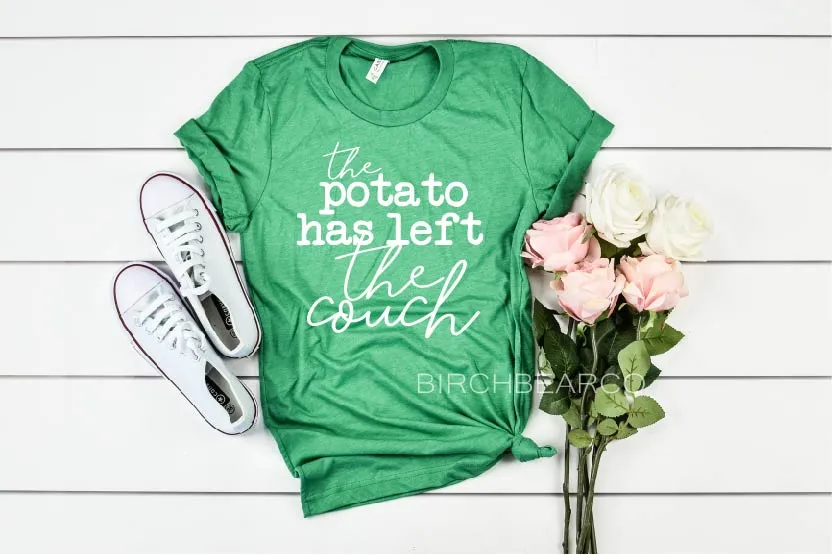 The Potato Has Left The Couch Shirt -  Funny Shirts - Funny T Shirt - Sarcastic Shirt - Graphic T Shirt -  Funny T Shirt - Mom Life Shirt